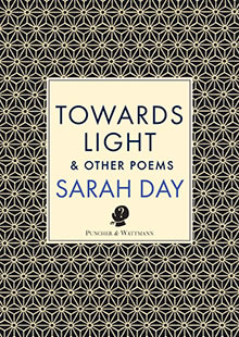 Towards Light by Sarah Day